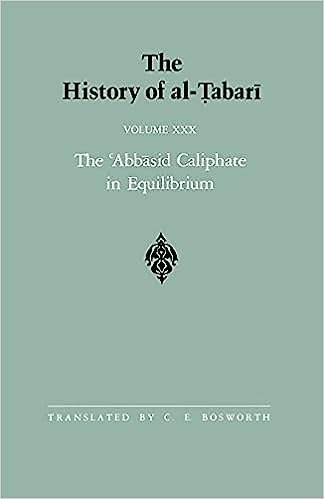 The History of al Tabari Vol 30 The 'Abbasid Caliphate in Equilibrium